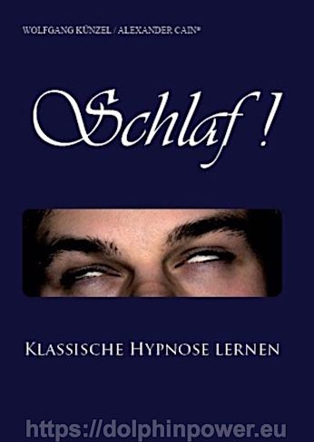 Schlaf! Klassische Hypnose lernen von Wolfgang Künzel